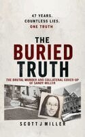Scott J Miller - Buried Truth, Inbunden