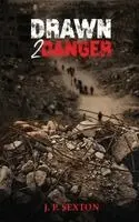 J P Sexton - Drawn 2 Danger, Inbunden. Tillgänglighet: Lägg i varukorg