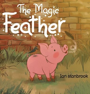 Ian Stanbrook - Magic Feather, Inbunden