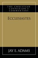 Jay E Adams - Ecclesiastes, Häftad