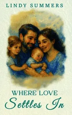 Lindy Summers - Where Love Settles In Helping Families Adjust and Support Each Other After the Fourth Trimester By Lindy, Inbunden. Tillgänglighet: Lägg i varukorg