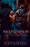 Kortni Renea - Raquel's Mane PT III. There's No Place Like the Compounds, Häftad. Tillgänglighet: Lägg i varukorg