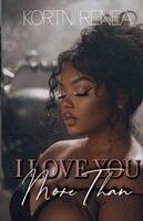 Kortni Renea - I Love You More Than..., Häftad. Tillgänglighet: Lägg i varukorg