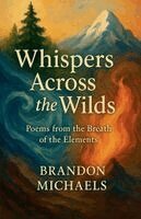 Brandon Michaels - Whispers Across the Wilds, Häftad