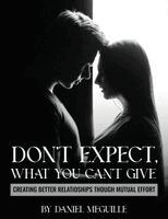 Daniel Meguille - Don't Expect What You Can't Give, Häftad