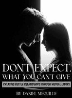 Daniel Meguille - Don't Expect What You Can't Give, Inbunden