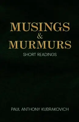 Paul Anthony Kubrakovich - Musings & Murmurs, Häftad. Tillgänglighet: Lägg i varukorg