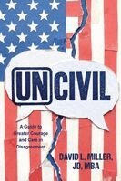 David L Miller Jd Mba - Uncivil, Häftad