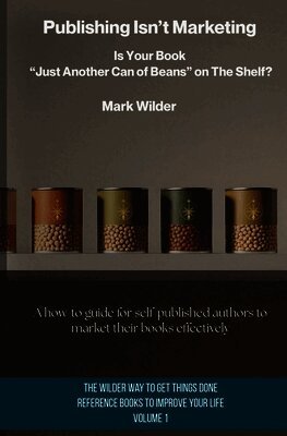 Mark Wilder - Publishing Isn't Marketing, Häftad