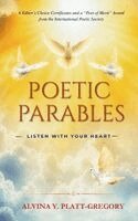 Alvina Y Platt-Gregory - Poetic Parables, Inbunden