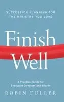 Robin Fuller - Finish Well, Inbunden. Tillgänglighet: Lägg i varukorg