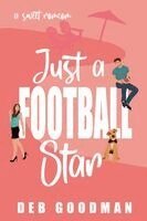 Deb Goodman - Just a Football Star, Häftad. Tillgänglighet: Lägg i varukorg