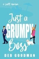 Deb Goodman - Just a Grumpy Boss, Häftad. Tillgänglighet: Lägg i varukorg