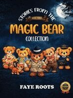 Faye Roots - Stories from the Magic Bear Collection - Book Three, Inbunden. Tillgänglighet: Lägg i varukorg