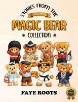 Faye Roots - Stories from the Magic Bear Collection - Book Five, Häftad. Tillgänglighet: Lägg i varukorg