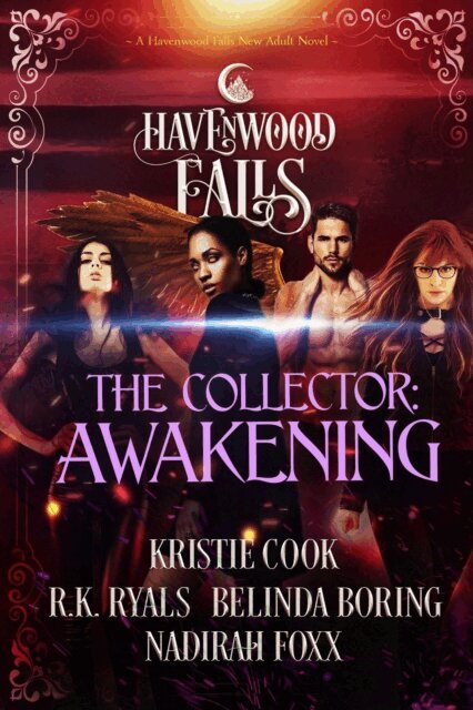 R.K. Ryals, Nadirah Foxx, Belinda Boring, Kristie Cook - Collector: The Awakening, E-bok