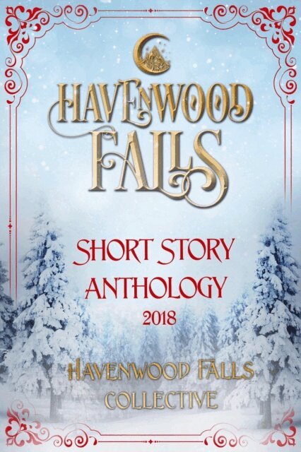 Toni Lesatz, JD Nelson, Desiree Lafawn, Colleen Nye, Char Webster, Victoria Flynn, E.J. Fechenda, Daniele Lanzarotta, Kallie Ross, T.V. Hahn, Susan Burdorf, Belinda Boring, Kristie Cook - Havenwood Falls Short Story Anthology 2018, E-bok