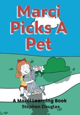 Stephen Douglas - Marci Picks A Pet: A Marci Learning Book, Häftad