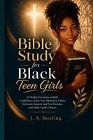 J a Sterling - Bible Study for Black Teen Girls, Häftad