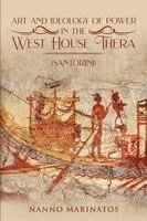 Nanno Marinatos - Art and Ideology of Power in the West House Thera, Häftad