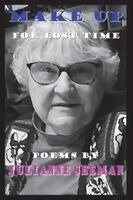 Julianne Seeman - Make Up for Lost Time, Häftad