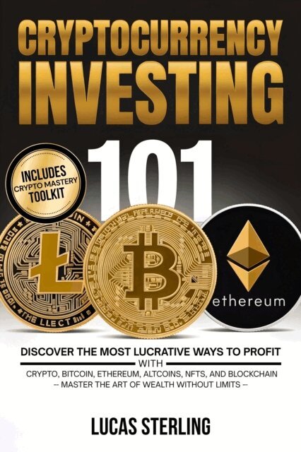 Lucas Sterling - Cryptocurrency Investing 101, E-bok. Tillgänglighet: Lägg i varukorg