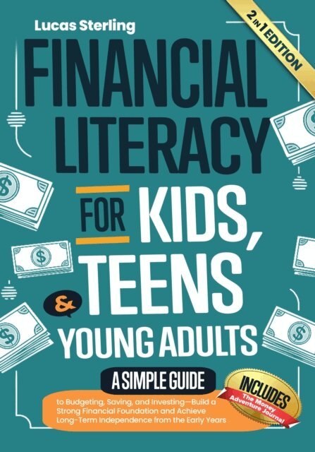 Lucas Sterling - Financial Literacy for Kids, Teens & Young Adults, E-bok. Tillgänglighet: Lägg i varukorg