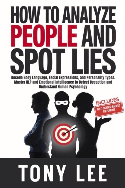 Tony Lee - How To Analyze People and Spot Lies, E-bok