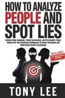 Tony Lee - How To Analyze People and Spot Lies, Häftad