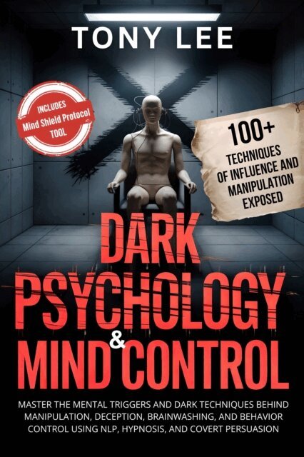 Tony Lee - Dark Psychology & Mind Control, E-bok