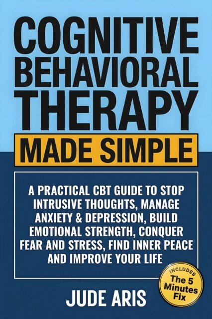 Jude Aris - Cognitive Behavioral Therapy Made Simple, E-bok