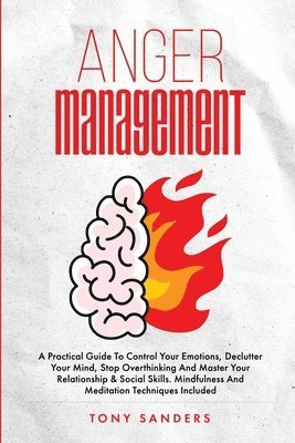 Tony Sanders - Anger Management, Häftad