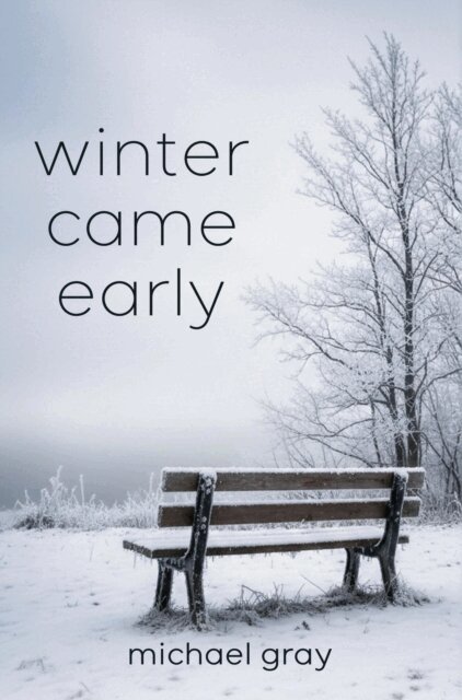 michael Gray - Winter Came Early, E-bok