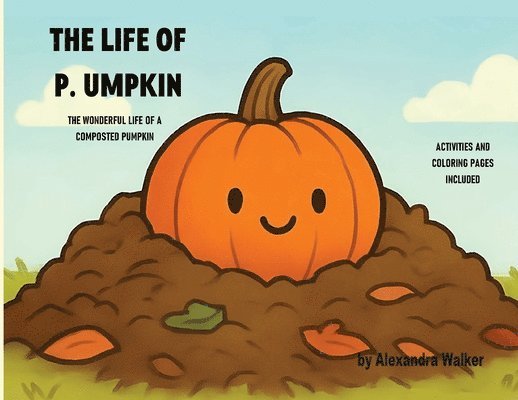 Alexandra Walker - Life of P. Umpkin, Häftad. Tillgänglighet: Lägg i varukorg