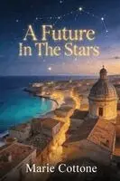 Marie Cottone - Future In The Stars, Häftad. Tillgänglighet: Lägg i varukorg