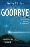 Welby O'Brien - Goodbye for Now, Häftad