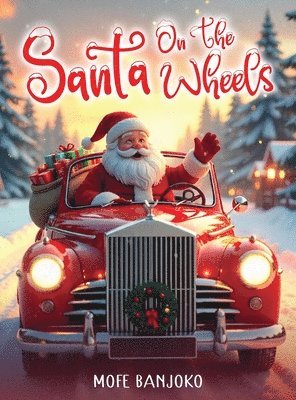Mofe Banjoko - Santa on the Wheels, Inbunden