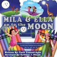 Tarif Youssef-Agha - Mila & Ella Go To The Moon, A Great Accomplishment Starts with a Dream. Coloring Book, Häftad