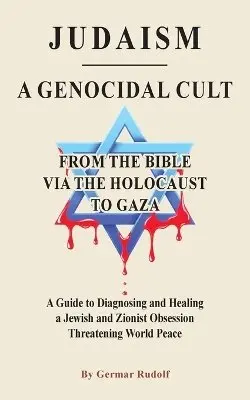 Germar Rudolf - Judaism - A Genocidal Cult, Häftad. Tillgänglighet: Lägg i varukorg