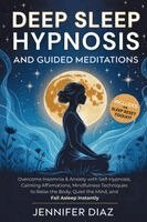 Jennifer Diaz - Deep Sleep Hypnosis and Guided Meditations, Häftad