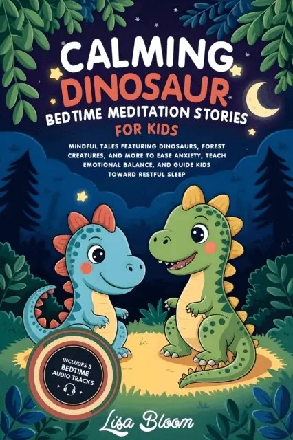 Lisa Bloom - Calming Dinosaur Bedtime Meditation Stories For Kids, E-bok. Tillgänglighet: Lägg i varukorg