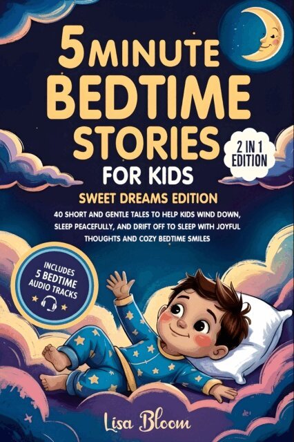 Lisa Bloom - 5-Minute Bedtime Stories for Kids - Sweet Dreams Edition, E-bok