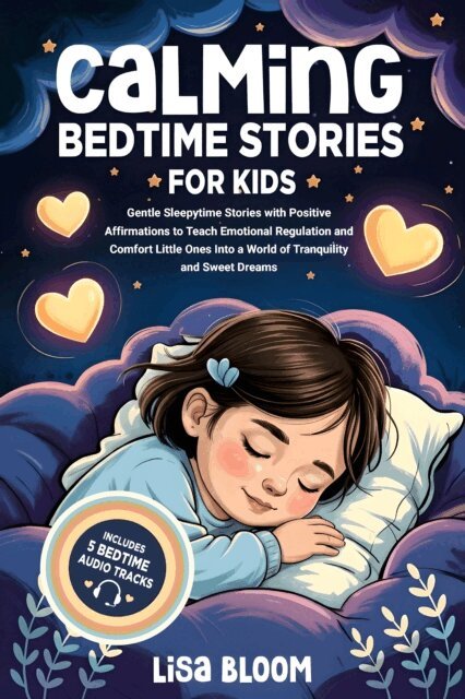 Lisa Bloom - Calming Bedtime Stories for Kids, E-bok