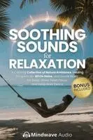 Mindwave Audio - Soothing Sounds for Relaxation, Häftad. Tillgänglighet: Lägg i varukorg