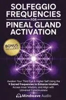 Mindwave Audio - Solfeggio Frequencies for Pineal Gland Activation, Häftad. Tillgänglighet: Lägg i varukorg