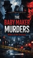 Bill Hankins - Bruce Hardin Mystery THE BABY MAKER MURDERS, Inbunden