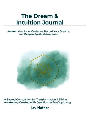 Joy Hafner - Dream & Intuition Journal, Inbunden