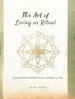 Joy Hafner - Art of Living as Ritual, Inbunden