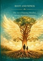 Joy Hafner - Root and Wings, Häftad