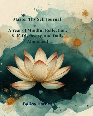 Joy Hafner - Master Thy Self Journal, Häftad